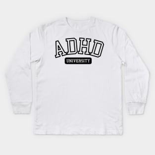 ADHD University Kids Long Sleeve T-Shirt